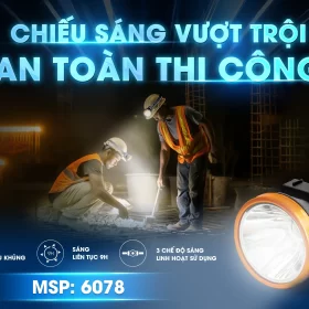 ĐÈN PIN ĐỘI ĐẦU: CHIẾU SÁNG VƯỢT TRỘI, AN TOÀN THI CÔNG